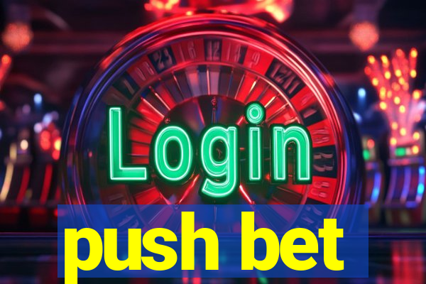 push bet